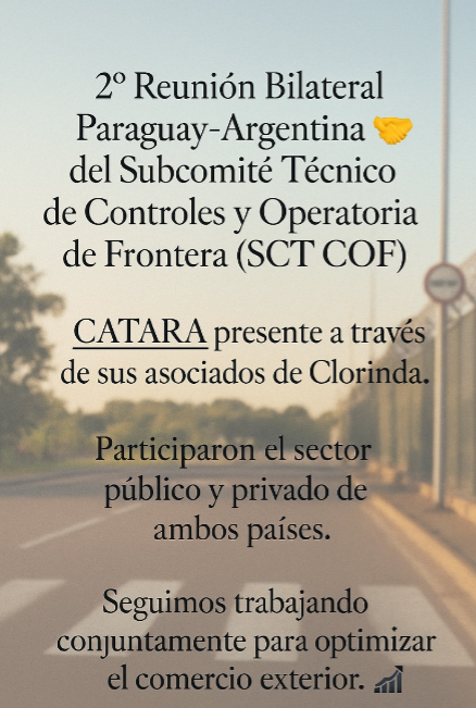 CATARA en la 2° Reunión Bilateral SCT COF en el Paso Fronterizo Puerto Falcón (🇵🇾) - Clorinda (🇦🇷)